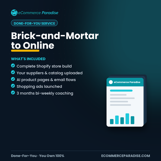 Brick-and-Mortar to Online — Done-For-You Ecommerce Launch Service