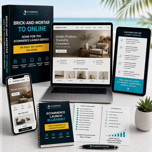 Brick-and-Mortar to Online — Done-For-You Ecommerce Launch Service Ecommerce Paradise