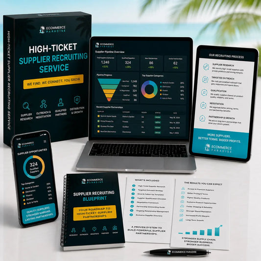 High-Ticket Supplier Recruiting Service Ecommerce Paradise