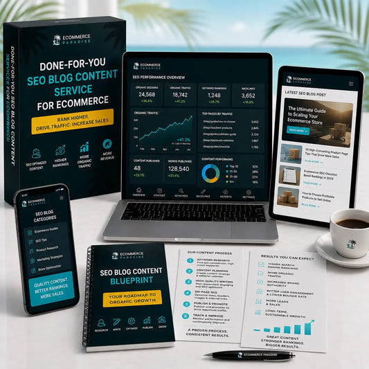Done-For-You SEO Blog Content Service for Ecommerce Ecommerce Paradise