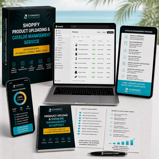 Shopify Product Uploading & Catalog Management Service Ecommerce Paradise